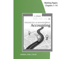 KNYGA Carl S Warren Working Papers, Chapters 1-14 for Warren/Jones/Tayler's Financial &amp; Managerial Accounting
