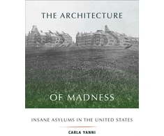 KNYGA Carla Yanni Architecture of Madness