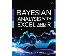 KNYGA Carlberg Conrad Bayesian Analysis with Excel and R