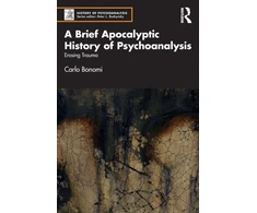 KNYGA Carlo Bonomi Brief Apocalyptic History of Psychoanalysis