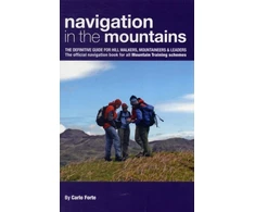 KNYGA Carlo Forte Navigation in the Mountains, The Definitive Guide for Hill Walkers, Mountaineers &amp; Leaders - the Official Navigation Book for All Mountain Leader Training Schemes