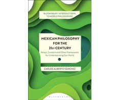 KNYGA Carlos Alberto Sanchez Mexican Philosophy for the 21st Century
