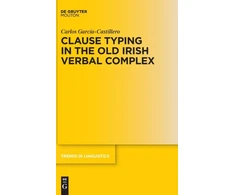 KNYGA Carlos Garcia Castillero Clause Typing in the Old Irish Verbal Complex
