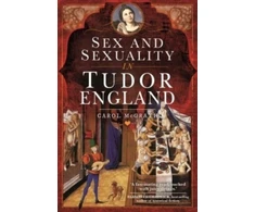 KNYGA Carol Mcgrath Sex and Sexuality in Tudor England
