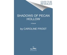KNYGA Caroline Frost Shadows of Pecan Hollow