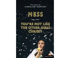 KNYGA Caroline Horton Mess and You're Not Like The Other Girls Chrissy