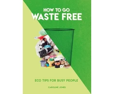 KNYGA Caroline Jones How to Go Waste Free