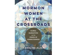 KNYGA Caroline Kline Mormon Women at the Crossroads
