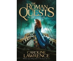 KNYGA Caroline Lawrence Roman Quests: Return to Rome