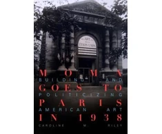 KNYGA Caroline M Riley MoMA Goes to Paris in 1938