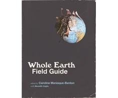 KNYGA Caroline Maniaque Benton Whole Earth Field Guide