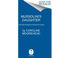 KNYGA Caroline Moorehead Mussolini's Daughter