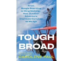 KNYGA Caroline Paul Tough Broad