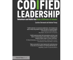 KNYGA Caroline Sherwood Codified Leadership: Behaviours and Habits that Make a Difference in Schools