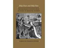 KNYGA Caroline Walker Bynum Holy Feast and Holy Fast