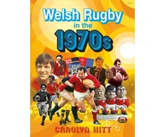 KNYGA Carolyn Hitt Welsh Rugby in the 1970s