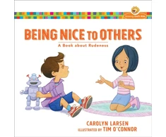KNYGA Carolyn Larsen Being Nice to Others – A Book about Rudeness