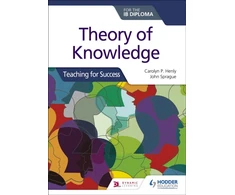 KNYGA Carolyn P Henly Theory of Knowledge for the IB Diploma: Teaching for Success