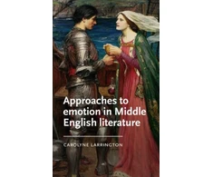 KNYGA Carolyne Larrington Approaches to Emotion in Middle English Literature