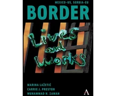 KNYGA Carrie Preston Mexico-US, Serbia-EU Border Lives and Works