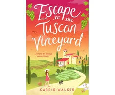 KNYGA Carrie Walker Escape to the Tuscan Vineyard, A brand-new hilarious rom-com to whisk you away to Italy