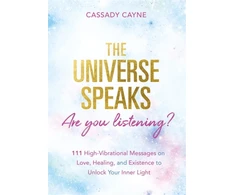 KNYGA Cassady Cayne The Universe Speaks, Are You Listening?