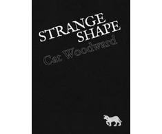 KNYGA Cat Woodward Strange Shape