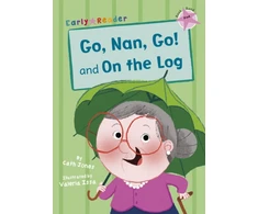 KNYGA Cath Jones Go, Nan, Go! and On the Log