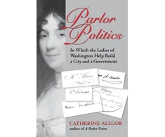 KNYGA Catherine Allgor Parlor Politics