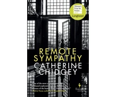 KNYGA Catherine Chidgey Remote Sympathy: LONGLISTED FOR THE WOMEN'S PRIZE FOR FICTION 2022
