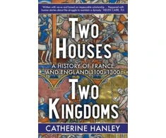 KNYGA Catherine Hanley Two Houses, Two Kingdoms