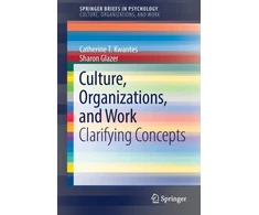 KNYGA Catherine T. T. Kwantes Culture, Organizations, and Work