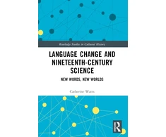 KNYGA Catherine Watts Language Change and Nineteenth-Century Science