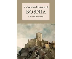 KNYGA Cathie Carmichael Concise History of Bosnia