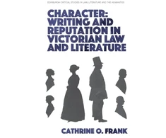 KNYGA Cathrine O Frank Character, Writing, and Reputation in Victorian Law and Literature