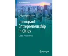KNYGA Cathy Yang Liu Immigrant Entrepreneurship in Cities