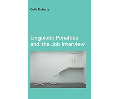 KNYGA Celia Roberts Linguistic Penalties and the Job Interview