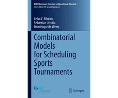 KNYGA Celso C Ribeiro Combinatorial Models for Scheduling Sports Tournaments