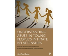 KNYGA Ceryl Teleri Davies Understanding Abuse in Young People’s Intimate Relationships