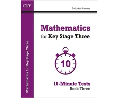KNYGA Cgp Books Mathematics for KS3: 10-Minute Tests - Book 3 (including Answers)