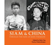 KNYGA Chakrabongse Yao Siam &amp; China Through the Lens of John Thomson