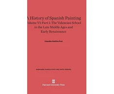 KNYGA Chandler Rathfon Post History of Spanish Painting, Volume VI: The Valencian School in the Late Middle Ages and Early Renaissance, Part 1