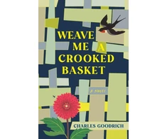 KNYGA Charles Goodrich Weave Me a Crooked Basket