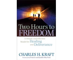 KNYGA Charles H Kraft Two Hours to Freedom – A Simple and Effective Model for and Deliverance
