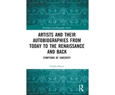 KNYGA Charles Reeve Artists and Their Autobiographies from Today to the Renaissance and Back