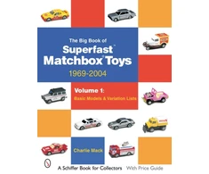 KNYGA Charlie Mack Big Book of Matchbox Superfast Toys: 1969-2004