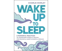KNYGA Charlie Morley Wake Up to Sleep