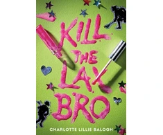 KNYGA Charlotte Lillie Balogh Kill the Lax Bro