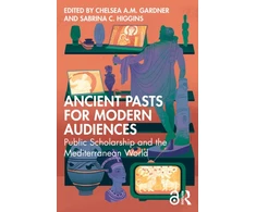 KNYGA Chelsea A. M. Gardner Ancient Pasts for Modern Audiences