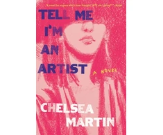 KNYGA Chelsea Martin Tell Me I'm An Artist